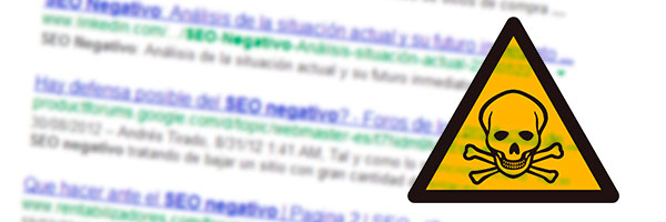 SEO negativo ¡nadie está a salvo! ¿Cómo luchar contra él?